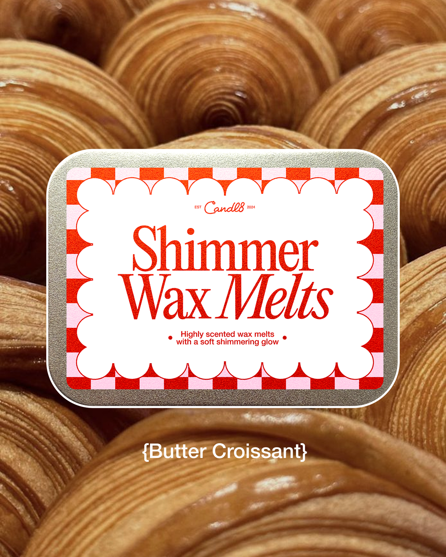 Shimmer Wax Melts - Butter Croissant Scent
