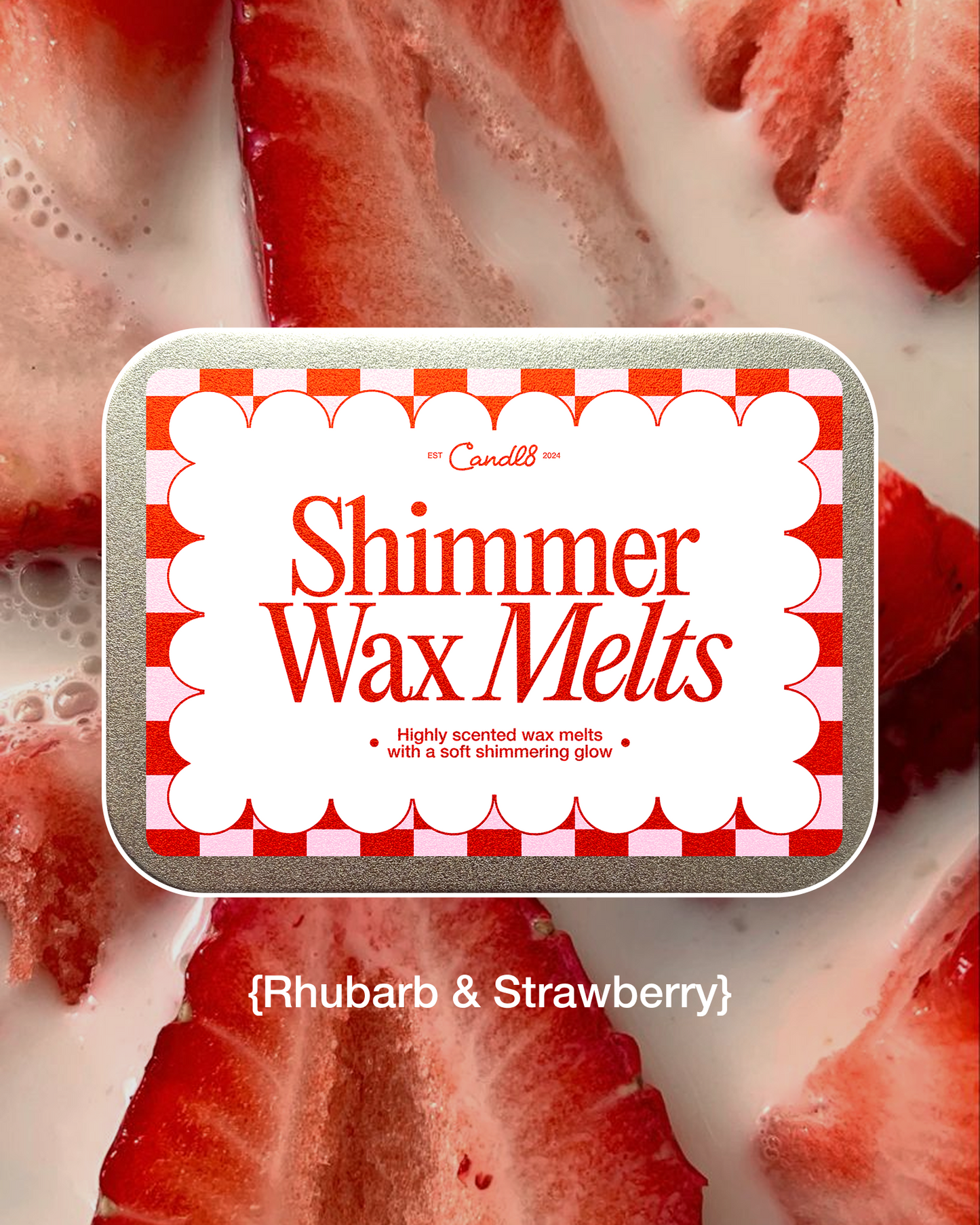 Shimmer Wax Melts - Rhubarb & Strawberry Scent